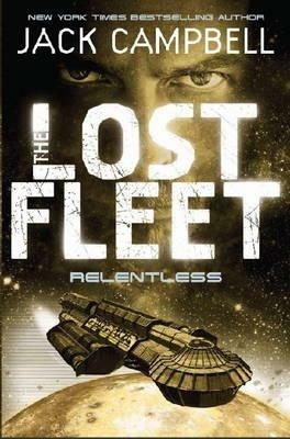 Lost Fleet - Relentless (Book 5) - Jack Campbell - cover