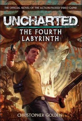 Uncharted - The Fourth Labyrinth - Christopher Golden - cover