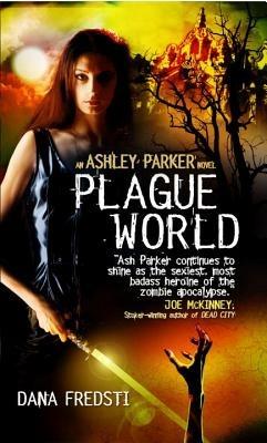 Plague World - Dana Fredsti - cover