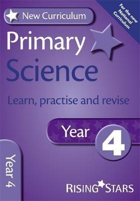 New Curriculum Primary Science Learn, Practise and Revise Year 4 - Alan Jarvis,William Merrick - cover