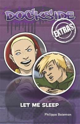 Dockside Extras: Let Me Sleep (Stage 1, Book 1) - Philippa Bateman - cover