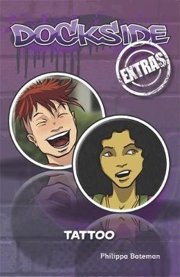 Dockside Extras: Tattoo (Stage 1, Book 2) - Philippa Bateman - cover