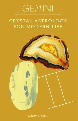 Gemini: Crystal Astrology for Modern Life - Sandy Sitron - cover