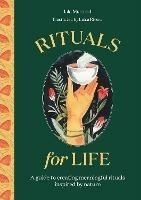 Rituals for Life: A guide to creating meaningful rituals inspired by nature - Isla Macleod - cover