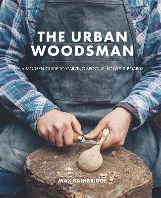 The Urban Woodsman - Max Bainbridge - cover
