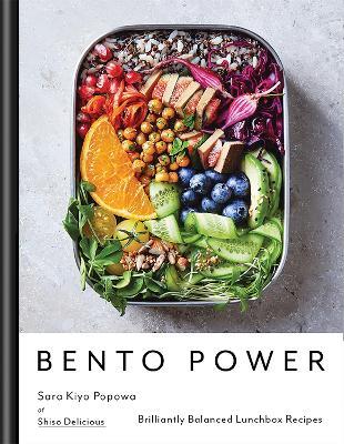 Bento Power: Brilliantly Balanced Lunchbox Recipes - Sara Kiyo Popowa - cover