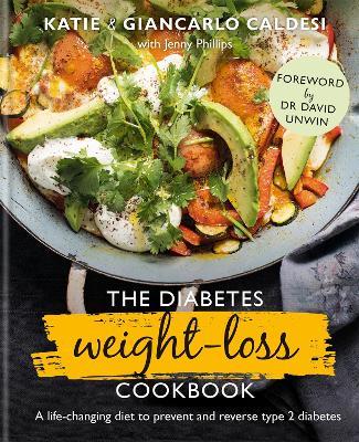 The Diabetes Weight-Loss Cookbook: A life-changing diet to prevent and reverse type 2 diabetes - Katie Caldesi,Giancarlo Caldesi - cover