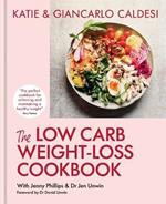The Low Carb Weight-Loss Cookbook: Katie & Giancarlo Caldesi