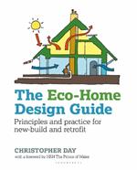 The Eco-Home Design Guide: Principles and practice for new-build and retrofit