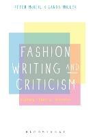 Fashion Writing and Criticism: History, Theory, Practice - Peter McNeil,Sanda Miller - cover