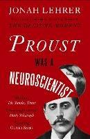 Proust Was a Neuroscientist - Jonah Lehrer - cover