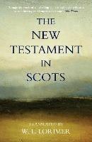 The New Testament In Scots - William L. Lorimer - cover