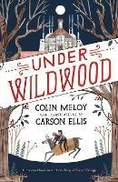 Under Wildwood: The Wildwood Chronicles, Book II