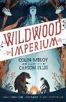 Wildwood Imperium: The Wildwood Chronicles, Book III