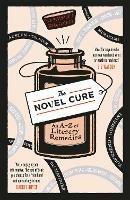 The Novel Cure: An A to Z of Literary Remedies - Ella Berthoud,Susan Elderkin - cover