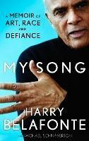 My Song: A Memoir of Art, Race & Defiance