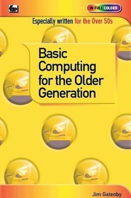 Basic Computing for the Older Generation - Jim Gatenby - cover