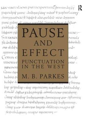 Pause and Effect: An Introduction to the History of Punctuation in the West - M.B. Parkes - cover