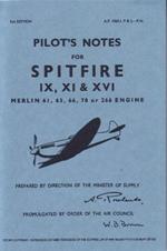Spitfire IX, XI & XVI Pilot Notes: Air Ministry Pilot's Notes