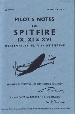 Spitfire IX, XI & XVI Pilot Notes: Air Ministry Pilot's Notes - cover