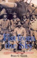Fist from the Sky: The Story of Captain Takashige Egusa, the Imperial Japanese Navy's Most Illustrious Dive-Bomber Pilot - Peter C. Smith - cover