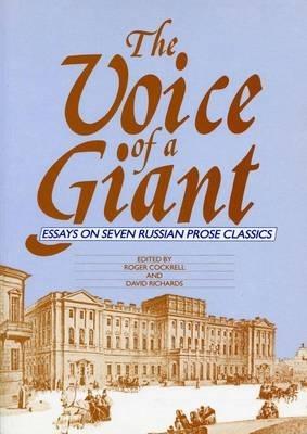 The Voice Of A Giant: Essays on Seven Russian Prose Classics - cover