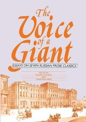 The Voice Of A Giant: Essays on Seven Russian Prose Classics - cover