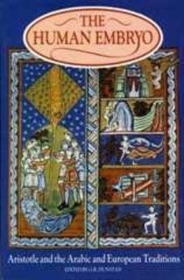 The Human Embryo: Aristotle and the Arabic and European Traditions - cover