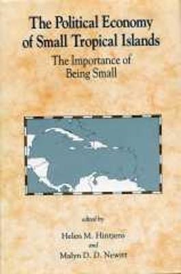 The Political Economy of Small Tropical Islands: The Importance of Being Small - cover
