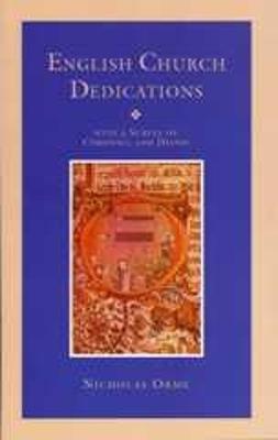English Church Dedications: With a Survey of Cornwall and Devon - Nicholas Orme - cover