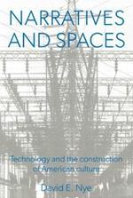Narratives And Spaces: Technology and the Construction of American Culture