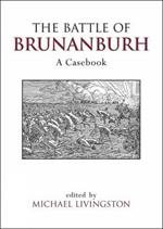 The Battle of Brunanburh: A Casebook