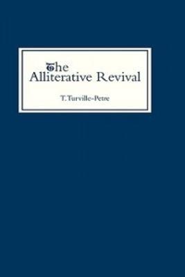 The Alliterative Revival - Thorlac Turville-Petre - cover