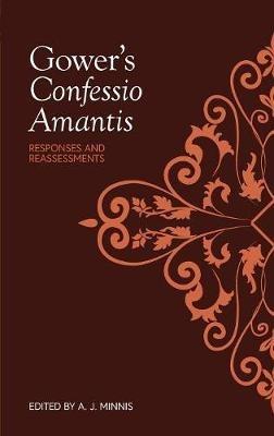 Gower's Confessio Amantis: Responses and Reassessments - cover