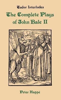 Complete Plays of John Bale Volume 2 - cover