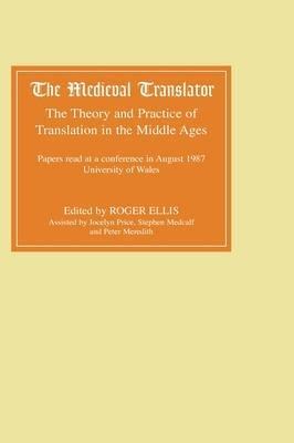 The Medieval Translator: The Theory and Practice of Translation in the Middle Ages - cover