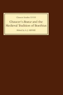 Chaucer's Boece and the Medieval Tradition of Boethius - cover