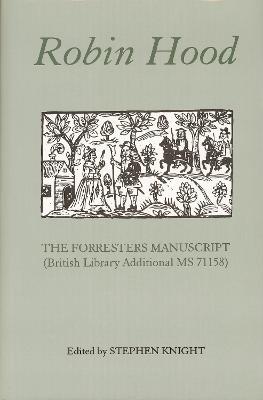 Robin Hood: The Forresters Manuscript (British Library Additional MS 71158) - Hilton Kelliher - cover