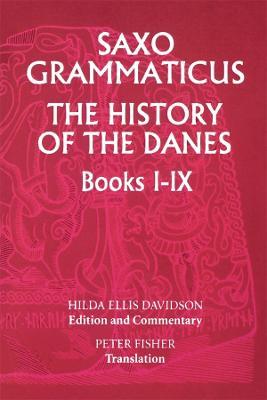 Saxo Grammaticus: The History of the Danes, Books I-IX: I. English Text; II. Commentary - Hilda R Ellis Davidson - cover