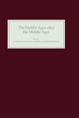 The Middle Ages after the Middle Ages in the English-Speaking World - cover