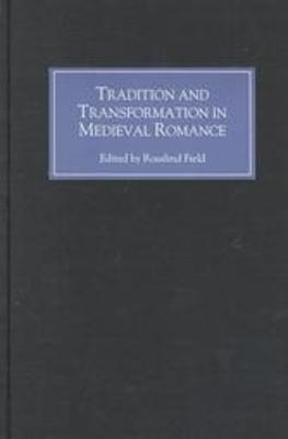 Tradition and Transformation in Medieval Romance - cover