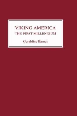 Viking America: The First Millennium - Geraldine Barnes - cover