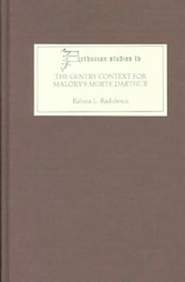 The Gentry Context for Malory's Morte Darthur - Raluca L Radulescu - cover