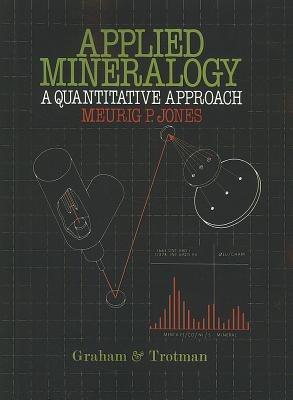 Applied Mineralogy: A Quantitative Approach - M.P. Jones - cover