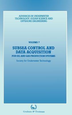 Subsea Control and Data Acquisition: for Oil and Gas Production Systems - Society for Underwater Technology (SUT) - cover