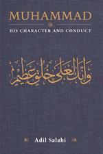 Muhammad: His Character and Conduct