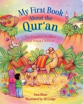 My First Book About the Qur'an: Teachings for Toddlers and Young Children - Sara Khan - cover