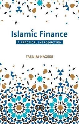 Islamic Finance: A Practical Introduction - Tasnim Nazeer - cover