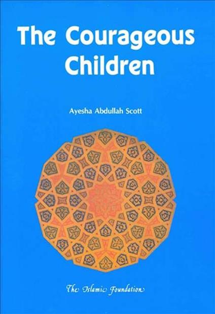 The Courageous Children - Ayesha Abdullah Scott - ebook