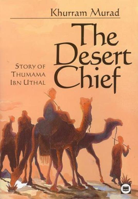 The Desert Chief - Khurram Murad - ebook